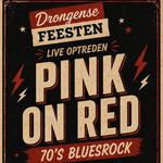 Pink on Red @ Dekenijfeesten