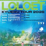 LOLOET九州ツアー2026「うすあさぎ まとう ころ」