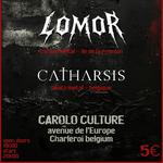 Lomor + Catharsis