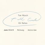 Tom Misch presents Full Circle - Amsterdam