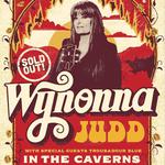 Wynonna Judd in The Caverns with Special Guests Troubadour Blue