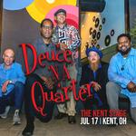 Deuce 'n a Quarter at The Kent Stage
