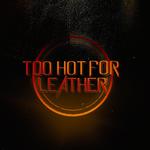 Too Hot For Leather LIVE at the Union Firehouse