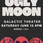 Ugly Moon live at Galactic Theater