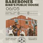 BAREBONES @ BIBB'S PUBLIC HOUSE