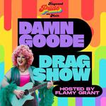 Damn Goode Drag Show