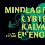 MINDLAG PROJECT + CYB1RTH + KALVAIRE + EISENOWER
