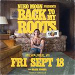 Niko Moon: Back To My Roots Tour with Blake Proehl - Sept. 18 at The Rave/Eagles Club