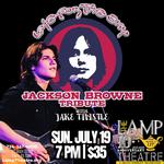 Late For The Sky: A Tribute to Jackson Browne Featuring Jake Thistle of American Idol