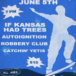 If Kansas Had Trees, Autoignition, Robbery Club, Catchin' Yetis