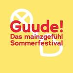 Guude! Das mainzgefühl Sommerfestival