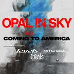 Drusky Entertainment Presents: Opal in Sky w/special guests Levels, Mirrorcell and Tidals