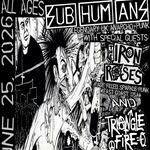 Subhumans/The Iron Roses/Triangle Fire