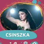 Csinszka // Müveszetek Völgye