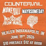 Countervail / Moneyball / Maybsomeday / Impossible Prom Kings / Joshua Powell (solo)