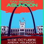 Tan Bionica - El Regreso en Asunción