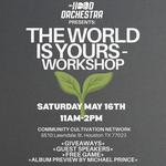 The World is Yours Workshop