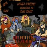 Too Hot For Leather live at Moon Tavern