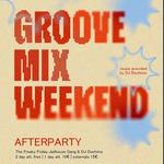 Groove Mix Weekend - Afterparty