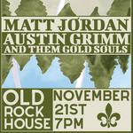 Matt Jordan with Austin Grimm & Them Gold Souls