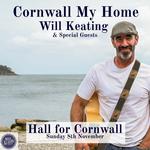 Cornwall My Home: Will Keating & Special Guests