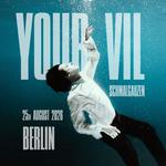 SCHMALGAUZEN — Performance ‘YOUR VIL’ — European Tour — BERLIN 🇩🇪 — Aug 25, 2026