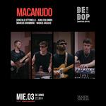 Macanudo en Bebop Club | Buenos Aires