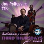Third Thursday Jazz Series: Joe Policastro Trio