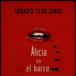 Alicia en el barro. en Bar Hormiguero