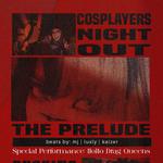 Cosplayers Night Out: The Prelude