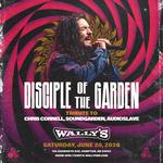 Disciple of The Garden – Tribute to Chris Cornell