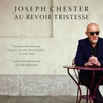 Joseph Chester - Au Revoir Tristesse
