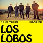 Los Lobos @ Hart Theatre at The Egg