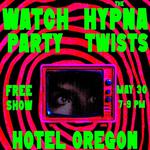 Watch Party & The Hypnatwists