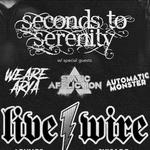 Seconds To Serenity @ LiveWire Lounge