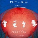 SHAUVVIA: post-chill | KONCERT PRZEDPREMIEROWY