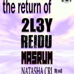 the return of 2l3y, reidu, masrum, natasha cri