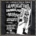 The Applictors , Damage Party  The Hellflowers , Bitch Fit 
