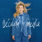 Florencia Núñez - Década y Media 