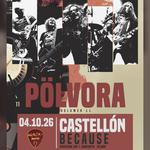 PÖLVORA en CASTELLÓN