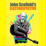 JOHN SCOFIELD'S "ELECTROSPECTIVE"