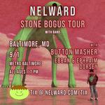 NELWARD 'Stone Bogus Tour' w/ Button Masher and Ebban & Ephraim Dorsey