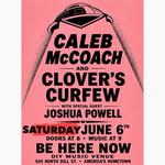 BE HERE NOW Presents: Clover's Curfew, Caleb McCoach and Joshua Powell