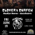 The Atrium Presents: Clover's Curfew, Maudlin Monroe and Wastebasket