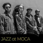 Jazz at MOCA featuring  Claudens Louis & The CieL Experience 