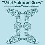 Wild Salmon Blues