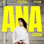 ANA [RELEASE PARTY] - LIVE BAND