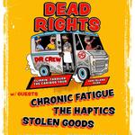 Dead Rights / Chronic Fatigue / Stolen Goods / The Haptics @ Wolf Bar
