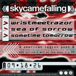 Skycamefalling, Wristmeetrazor, sea of sorrow & sometime tomorrow