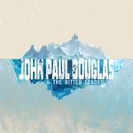 John Paul Douglas & The Bitter Trades